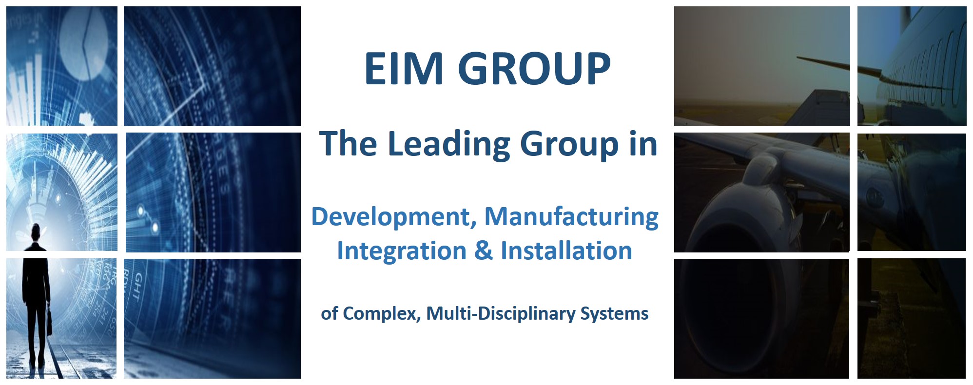 EIM GRUP DevDevelopment, Manufacturing Integration & Installation